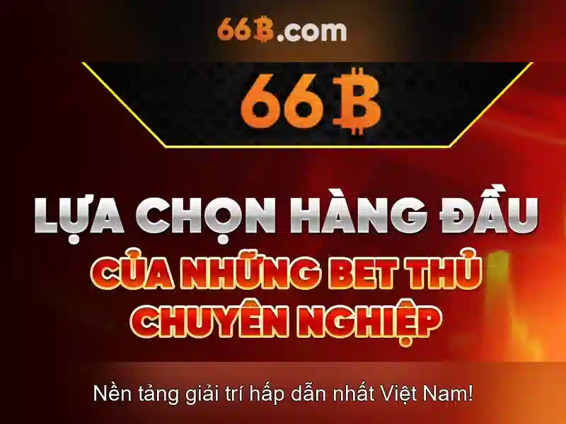 66b | Nền tảng cá cược trực tuyến đáng tin cậy và toàn diện