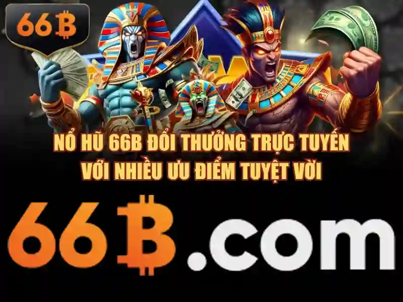 66b | Nền tảng cá cược trực tuyến đáng tin cậy và toàn diện
